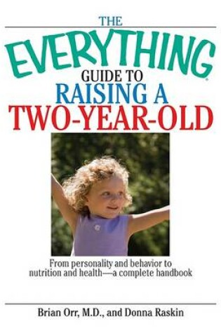 Cover of The Everything Guide to Raising a Two-Year-Old