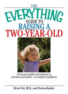 Book cover for The Everything Guide to Raising a Two-Year-Old