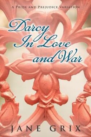 Cover of Darcy in Love and War
