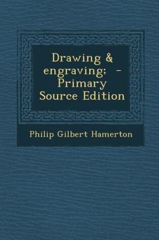 Cover of Drawing & Engraving; - Primary Source Edition