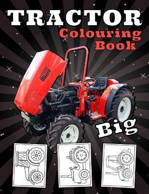 Book cover for Big Tractor Colouring Book