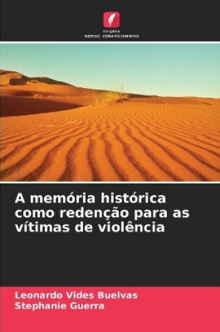 Cover of A memória histórica como redenção para as vítimas de violência