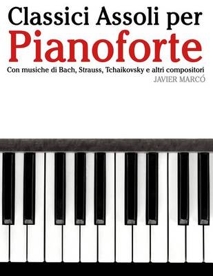 Book cover for Classici Assoli Per Pianoforte