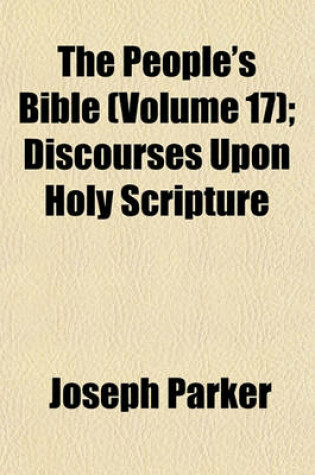 Cover of The People's Bible (Volume 17); Discourses Upon Holy Scripture