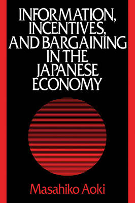 Book cover for Information, Incentives and Bargaining in the Japanese Economy