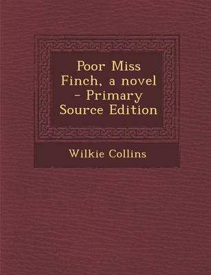 Book cover for Poor Miss Finch, a Novel - Primary Source Edition