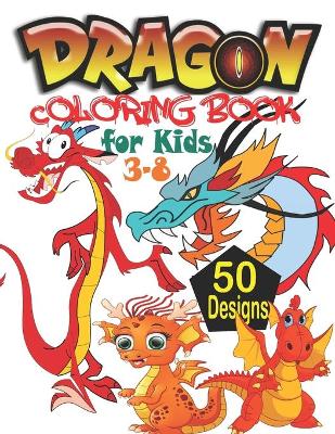 Book cover for Dragon Coloring Book for Kids 3-8