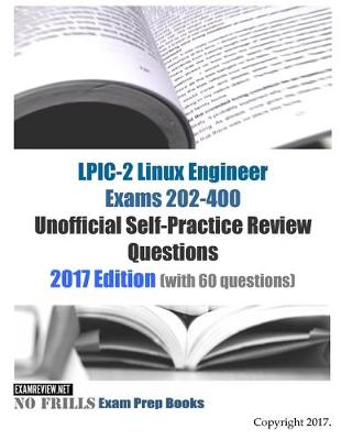 Book cover for LPIC-2 Linux Engineer Exams 202-400 Unofficial Self-Practice Review Questions