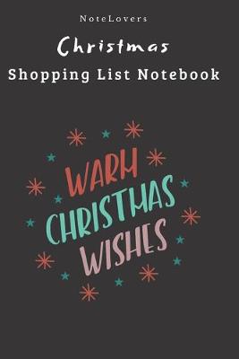 Book cover for Warm Christmas Wishes - Christmas Shopping List Notebook