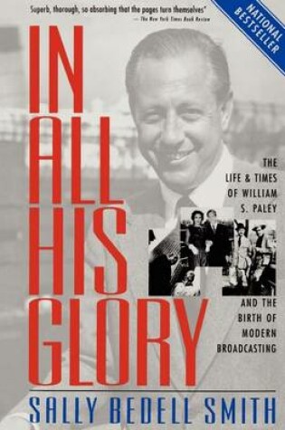 Cover of In All His Glory: The Life and Times of William S. Paley and the Birth of Modern Broadcasting