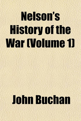 Book cover for Nelson's History of the War (Volume 1)
