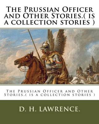 Book cover for The Prussian Officer and Other Stories.( is a collection stories )