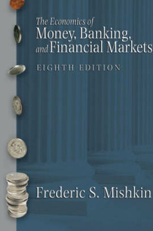 Cover of Economics of Money, Banking and Financial Markets plus MyEconLab plus eBook 1- Semester Student Access Kit, The United States Editions plus eBook Student Access Kit.
