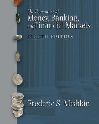 Book cover for Economics of Money, Banking and Financial Markets plus MyEconLab plus eBook 1- Semester Student Access Kit, The United States Editions plus eBook Student Access Kit.