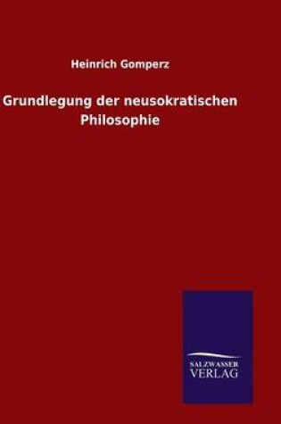 Cover of Grundlegung der neusokratischen Philosophie