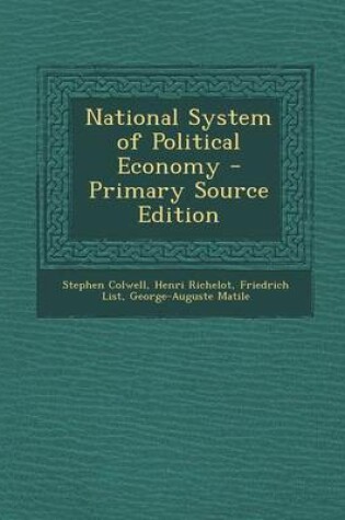 Cover of National System of Political Economy - Primary Source Edition