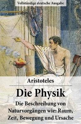 Book cover for Die Physik - Vollstandige Deutsche Ausgabe