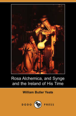 Cover of Rosa Alchemica, and Synge and the Ireland of His Time