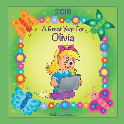 Book cover for 2018 - A Great Year for Olivia Kid's Calendar