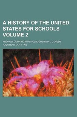 Cover of A History of the United States for Schools Volume 2