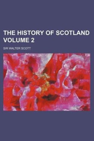 Cover of The History of Scotland Volume 2