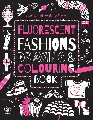Cover of Fluorescent Fashions Drawing & Colouring Book