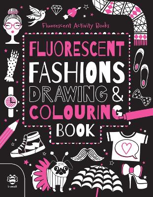 Book cover for Fluorescent Fashions Drawing & Colouring Book