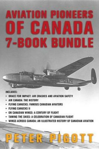 Cover of Aviation Pioneers of Canada 7-Book Bundle