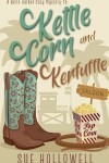 Book cover for Kettle Corn and Kerfuffle