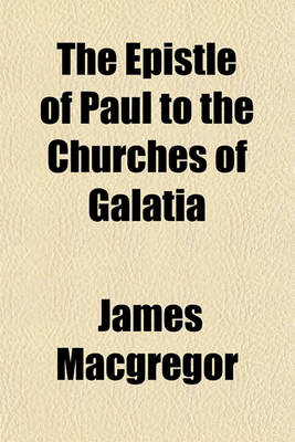 Book cover for The Epistle of Paul to the Churches of Galatia