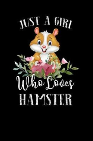 Cover of Just a Girl Who Loves Hamster