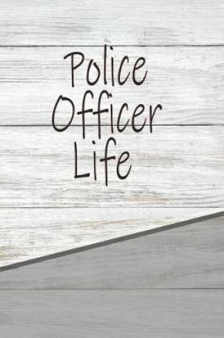 Cover of Police Officer Life