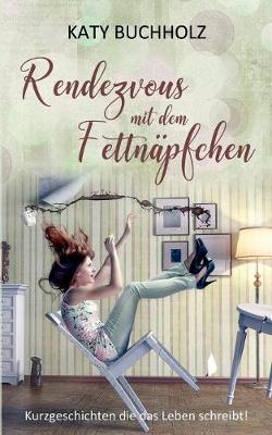 Book cover for Rendezvous mit dem Fettnäpfchen
