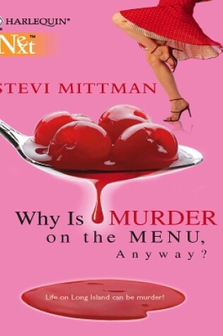 Cover of Why Is Murder On The Menu, Anyway?