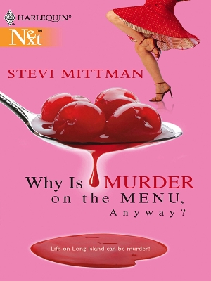 Book cover for Why Is Murder On The Menu, Anyway?