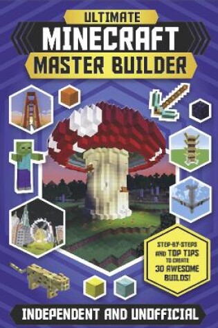 Cover of Ultimate Minecraft Master Builder (Independent & Unofficial)