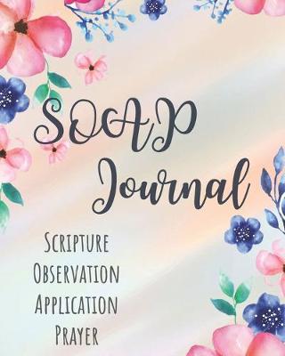 Book cover for SOAP Journal-Easy & Simple Guide to Scripture Journaling-Bible Study Workbook 100 pages Book 26