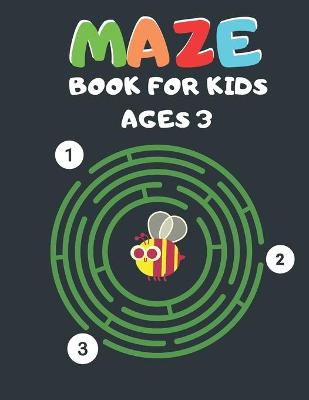 Book cover for Maze Book For Kids Ages 3