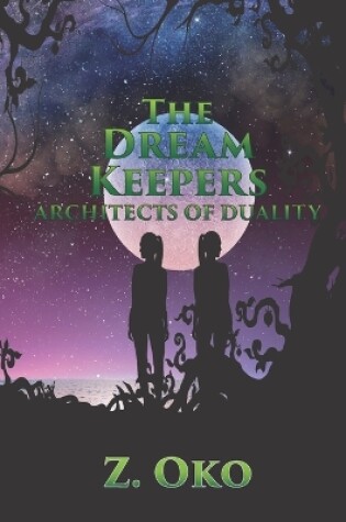 Cover of The Dream Keepers - Architects of Duality