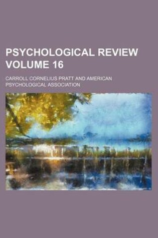 Cover of Psychological Review Volume 16