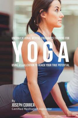 Book cover for Unconventional Mental Toughness Training for Yoga