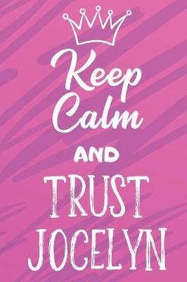 Book cover for Keep Calm And Trust Jocelyn