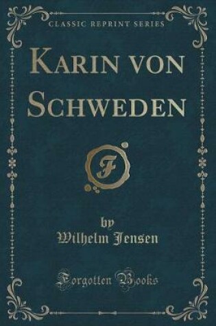 Cover of Karin Von Schweden (Classic Reprint)
