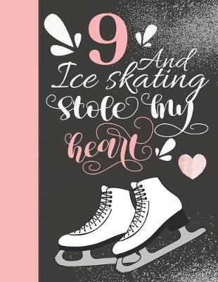 Cover of 9 And Ice Skating Stole My Heart