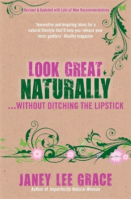 Book cover for Look Great Naturally... Without Ditching the Lipstick