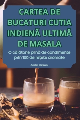 Book cover for Cartea de Bucaturi Cutia IndienĂ UltimĂ de Masala