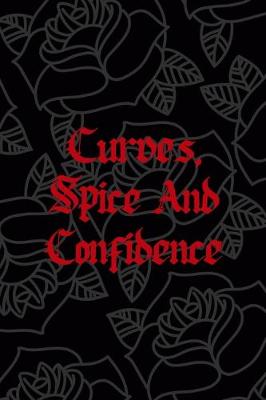 Book cover for Curves, Spice And Confidence