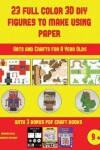 Book cover for Arts and Crafts for 8 Year Olds (23 Full Color 3D Figures to Make Using Paper)