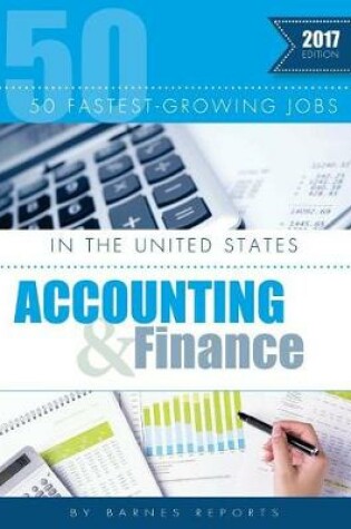 Cover of 2017 The 50 Fastest-Growing Jobs in the United States-Accounting and Finance