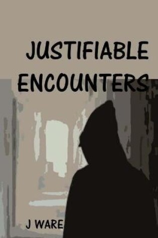 Cover of Justifiable Encounters